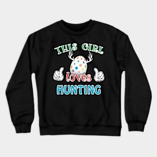 This Girl Loves Hunting Crewneck Sweatshirt